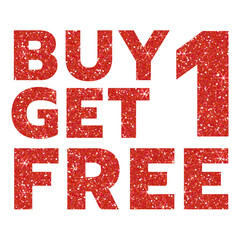Buy 1 Get 1 Free in Red glitter  on transparent background. Design for decorating, background, wallpaper, illustration.