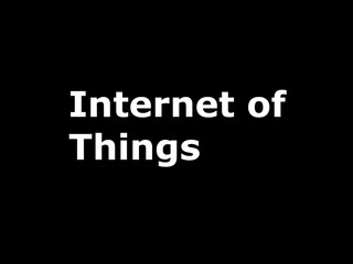 Internet of things