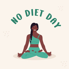 A happy African-American woman sits in a yoga pose.  No Diet Day. Healthy and active lifestyle