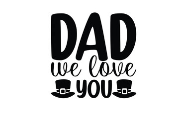 dad we love you