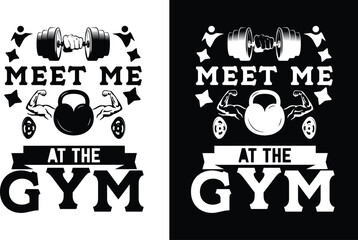 No pain no gain, Meet me at the GYM, I love GYM, Gym T shirts Vector, Design, Gym, Gym T Shirt, Gym Design  For  Download, 