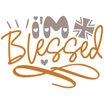 I'm Blessed - Jesus Christian SVG And T-shirt Design, Jesus Christian SVG Quotes Design t shirt, Vector EPS Editable Files, can you download this Design.