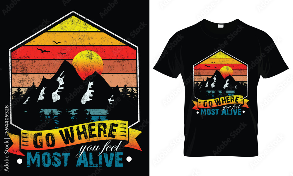 Wall mural go where you feel most alive t shirt design/summer day t-shirt design bundle, t-shirt design templat