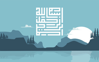 Bismillah Written in Islamic or Arabic Calligraphy with landscape background. Meaning of Bismillah, In the Name of Allah, The Compassionate, The Merciful.