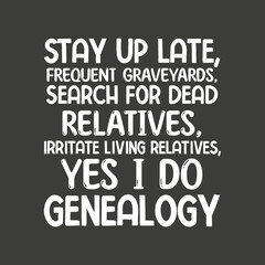 Fototapeta na wymiar Genealogy begins as an interest genealogist ancestry funny mom T-shirt design vector, Ancestry & Genealogy shirt,funny Genealogist, Family, History, Ancestry, T-shirt design vector, Ancestry & Genea