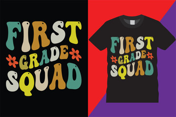 first Grade Squad Teachers retro weby T-Shirt Design Vector Modern teachers quotes typography Trendy Cute awesome creative education 1st grade Teacher Tshirt Design For print on demand,Mug,Poster