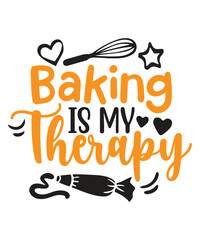 Baking Is my therapy Shirt print template, typography design for shirt, mug, iron, glass, sticker, hoodie, pillow, phone case, etc, perfect design of mothers day fathers day valentine day