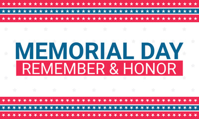 Memorial Day background with USA flag borders. Remember and Honor. Memorial Day backdrop