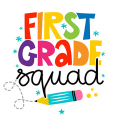 First grade Squad - colorful typography design. Good for clothes, gift sets, photos or motivation posters. Preschool education T shirt typography design. Welcome back to School. - obrazy, fototapety, plakaty