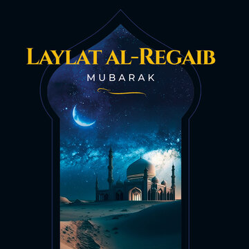 Muslim Night of Prayers Laylat Al Regaib Islamic Celebration