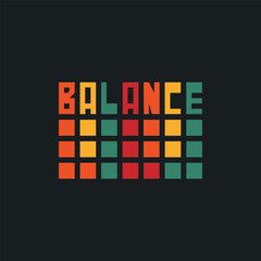 BALANCE typography t-shirt design. Ready to print for apparel, poster, illustration. Modern, simple, lettering t shirt vector, illustration.