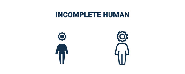 incomplete human icon. Outline and filled incomplete human icon from feeling and reaction collection. Line and glyph vector isolated on white background. Editable incomplete human symbol.