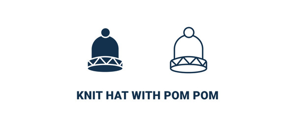 knit hat with pom pom icon. Outline and filled knit hat with pom pom icon from clothes and outfit collection. Line and glyph vector isolated on white background. Editable knit hat with pom pom symbol.
