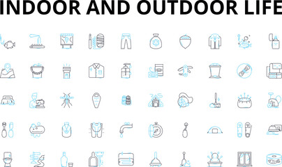 Indoor and outdoor life linear icons set. ndoor:, Cozy, Warm, Comfortable, Sheltered, Homey, Serene vector symbols and line concept signs. Relaxing,Inviting,Entertaining illustration
