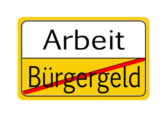 Schild Arbeit ja - Bürgergeld nein,  Text in deutsch,
Wichtige Information!
Vektor Illustration isoliert auf weißem Hintergrund
