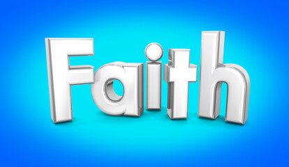 Faith Hope Believe Faithful Belief Confidence Pray God Religion 3d Illustration