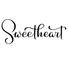 Sweetheart hand lettering, black ink brush calligraphy isolated on white background.