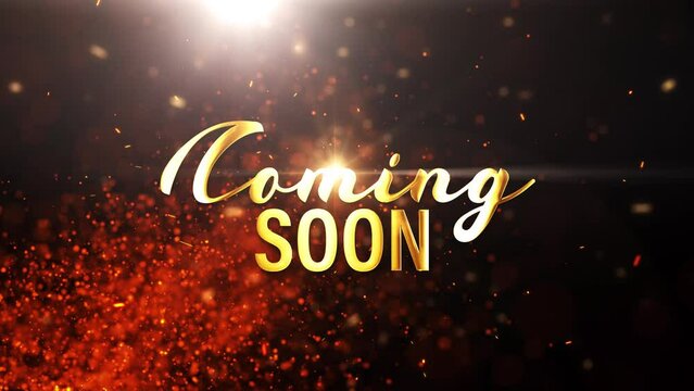 Coming Soon 4K 3D creative design cinematic title trailer background concept. Coming Soon golden text title with top orange optical flares light burstt and particles fire motion bokeh effect.