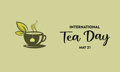 International Tea Day design. It includes a cup of hot tea, tea leaves and a tea bag. Vector illustration