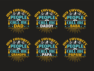 My favorite people call me, dad t shirt design.