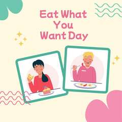 People eat unhealthy food. Eat What You Want Day background, banner