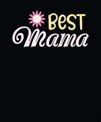Best mama typography t shirt design,mother's day t shirt design