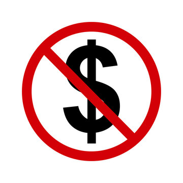 No money sign. Forbidding sign, no cash payment. Red slashed circle with dollar sign silhouette inside. Cash payment is not allowed. Prohibition to pay with dollars. Round red stop cash sign.