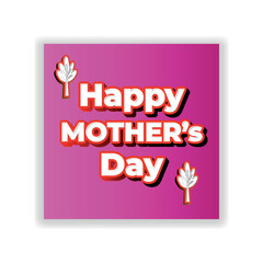 Editable 3d Text Effect Happy Mother's Day Vector illustration design