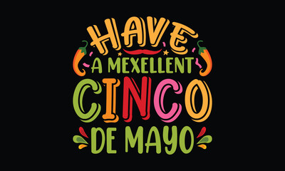 Fototapeta na wymiar Cinco De Mayo t-shirt design. Cinco De Mayo quotes typographic t shirt design vector.