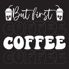 But first coffee svg design