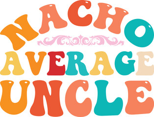 Nacho average uncle