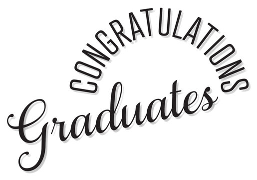 Graduation Message Congratulations Graduates with Elegant Script in Black on White Background