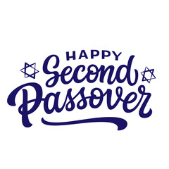 Happy Second passover. Hand lettering text with stars of David isolated on white background. Vector typography