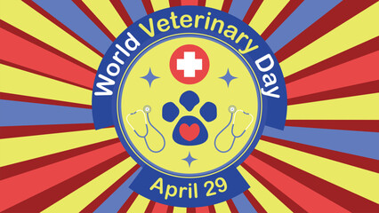 World veterinary day vector banner design with sunburst background, medical cross icon, paw print, stethoscope icon and typography tittle message. World veterinary day modern simple background. 