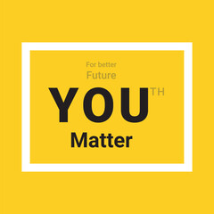 For Better Future Youth Matter Vector Illustration Graphic