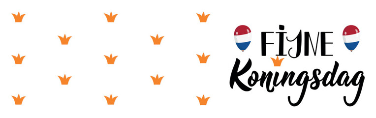 Dutch text: Happy King's Day. Lettering. vector. Holidays banner. Fijne Koningsdag.