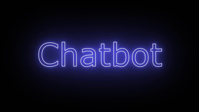 Chatbot, Written in Neon Text Effect with a bit of Flicker Effect