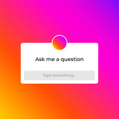 Instagram Ask me a question box background concept