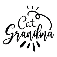 Cat grandma Mother's day shirt print template, typography design for mom mommy mama daughter grandma girl women aunt mom life child best mom adorable shirt