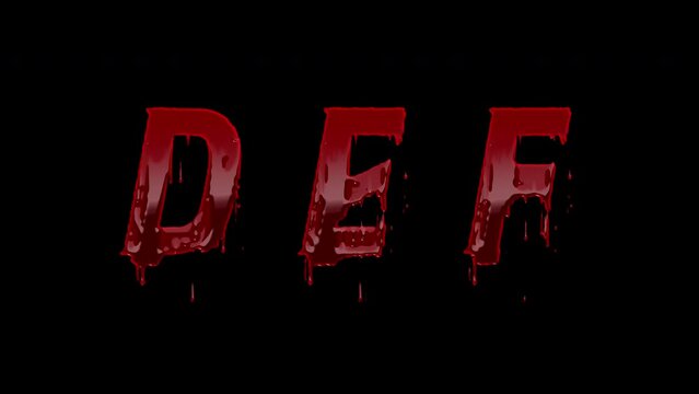 Blood Letters D, E, F Animation Text, Alpha Channel