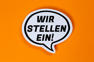 Wir stellen ein Jobs Job Arbeit Stellenanzeige Arbeitsstelle Jobsuche in Sprechblase Kommunikation Business Konzept
