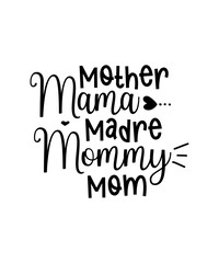 Mom Svg Bundle, Mama Svg Bundle, Mother's Day Svg Bundle, Mom Quotes Svg, Mom Shirt Svg, Mama Needs Coffee Svg, Blessed Mom Svg Cut File