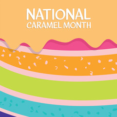 national caramel month . Design suitable for greeting card poster and banner