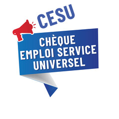 CESU - C.E.S.U. - Chèque emploi service universel