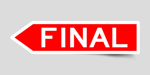 Red color arrow shape sticker label with word final on gray background
