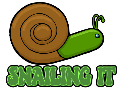 funny snail design snailing it
