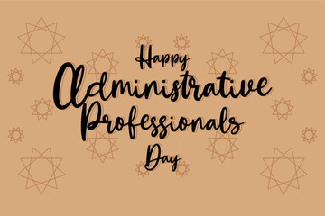 Administrative Professionals Day, Secretaries Day or Admin Day. Holiday concept. Template for background, banner, card, poster, t-shirt with text inscription