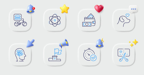 Fast verification , Atom and Stress line icons. Buttons with 3d bell, chat speech, cursor. Pack of Food delivery, Winner flag, Pets care icon. Money wallet, Bankrupt pictogram. Vector