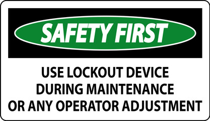 Caution Use Lockout Device During Maintenance Or Any Operator Adjustment Sign