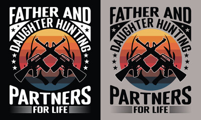 Father daughter hunting partners for life t shirt design